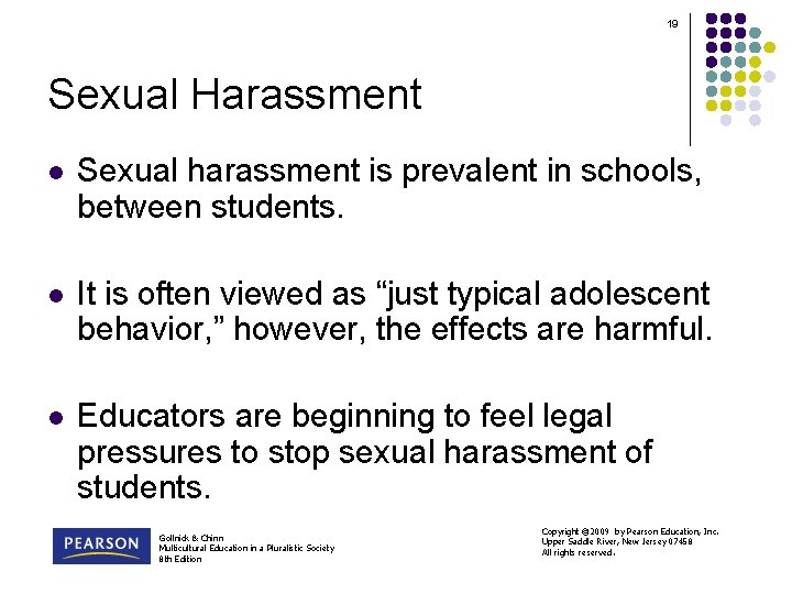 19 Sexual Harassment l Sexual harassment is prevalent in schools, between students. l It