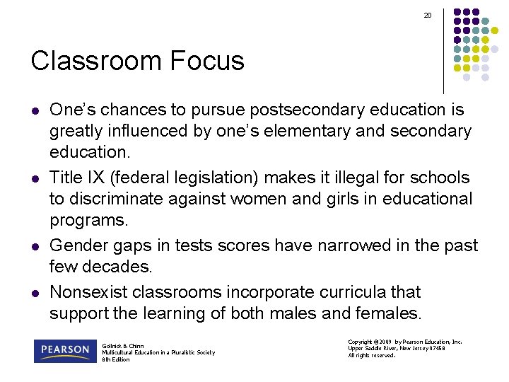 20 Classroom Focus l l One’s chances to pursue postsecondary education is greatly influenced