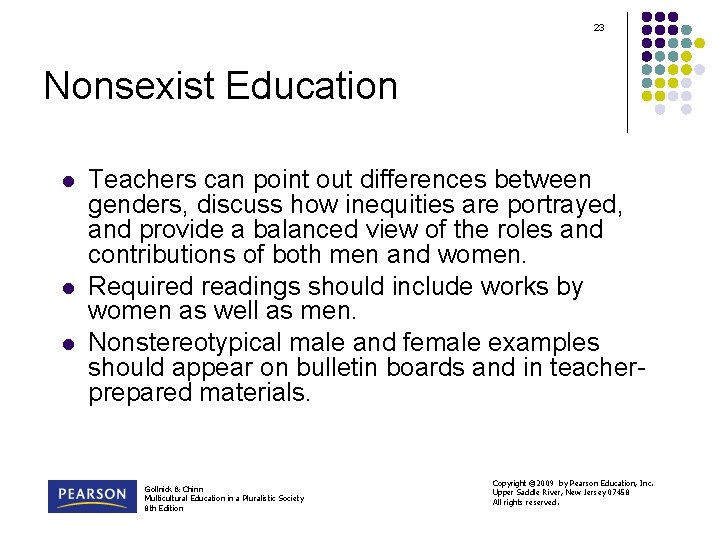 23 Nonsexist Education l l l Teachers can point out differences between genders, discuss