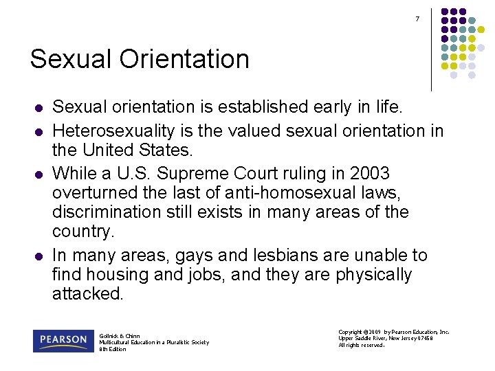 7 Sexual Orientation l l Sexual orientation is established early in life. Heterosexuality is