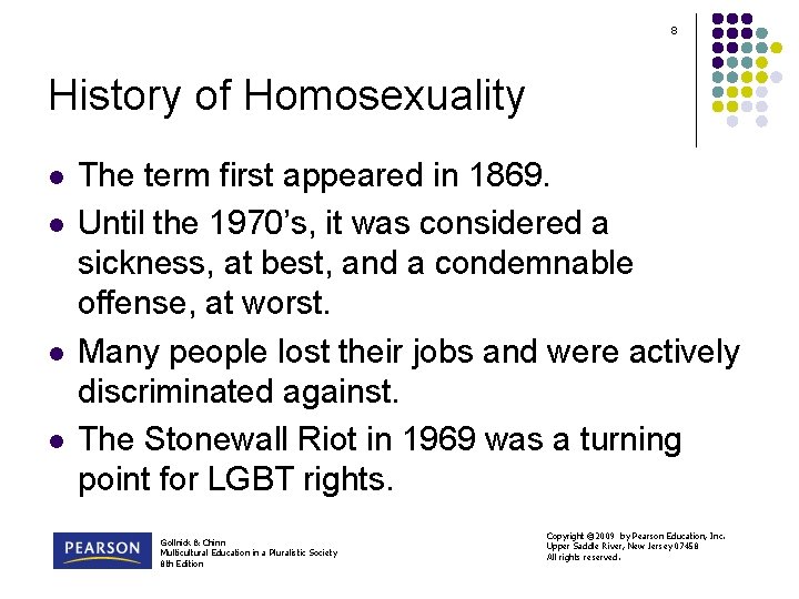 8 History of Homosexuality l l The term first appeared in 1869. Until the