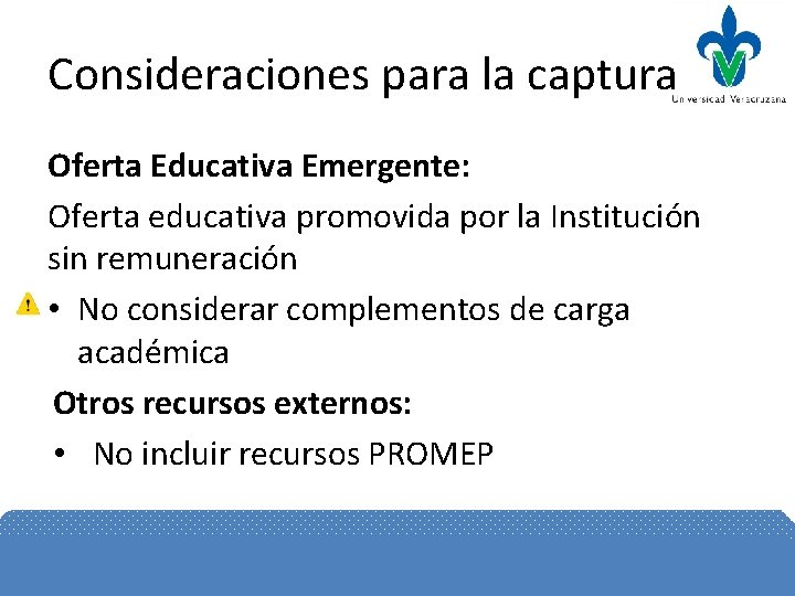 Consideraciones para la captura Oferta Educativa Emergente: Oferta educativa promovida por la Institución sin