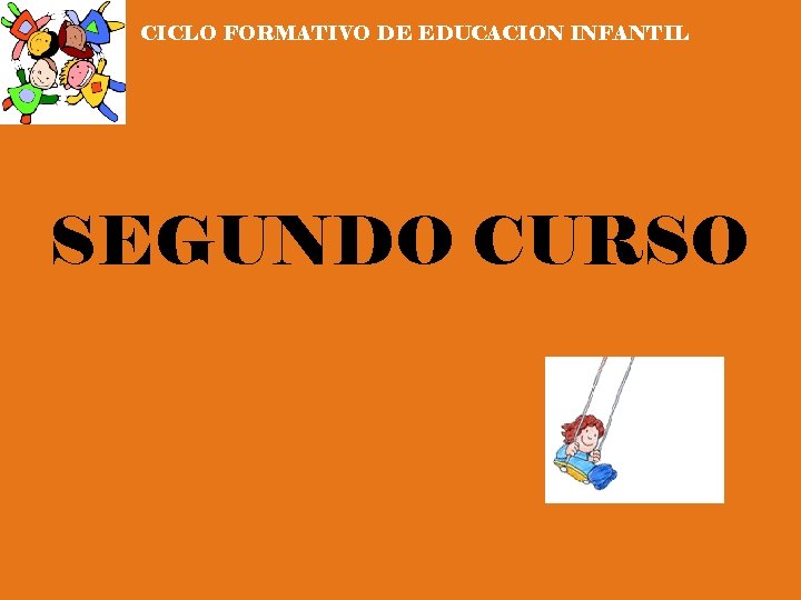 CICLO FORMATIVO DE EDUCACION INFANTIL SEGUNDO CURSO 