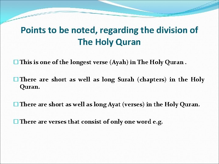 Points to be noted, regarding the division of The Holy Quran � This is