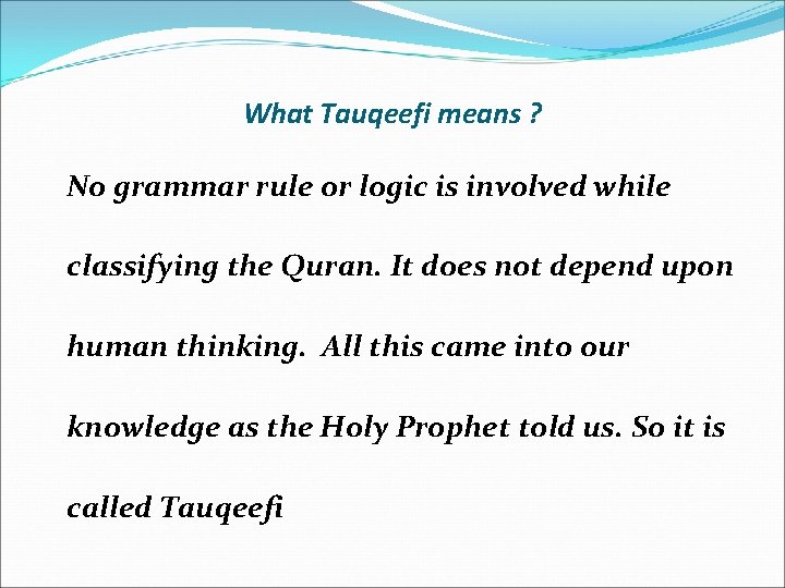 What Tauqeefi means ? No grammar rule or logic is involved while classifying the