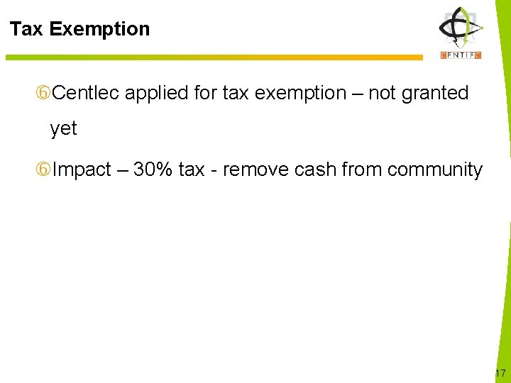 Tax Exemption Centlec applied for tax exemption – not granted yet Impact – 30%