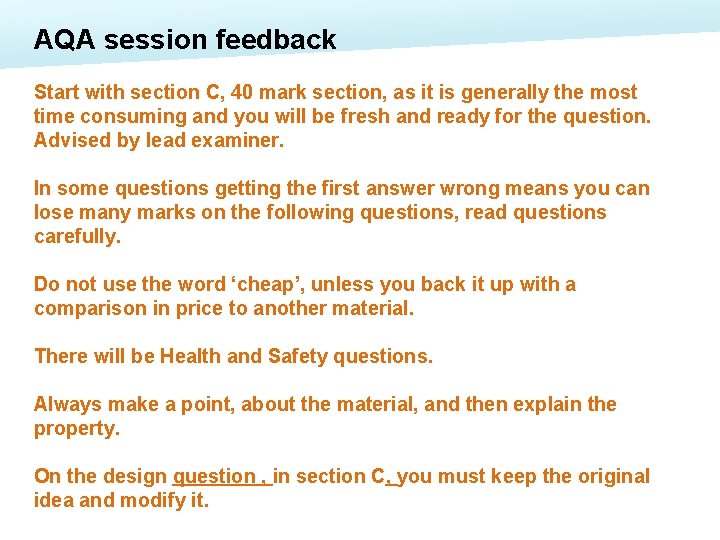 AQA session feedback Start with section C, 40 mark section, as it is generally