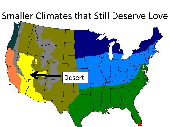 Smaller Climates that Still Deserve Love Desert 