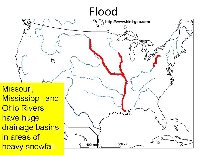Flood Missouri, Mississippi, and Ohio Rivers have huge drainage basins in areas of heavy