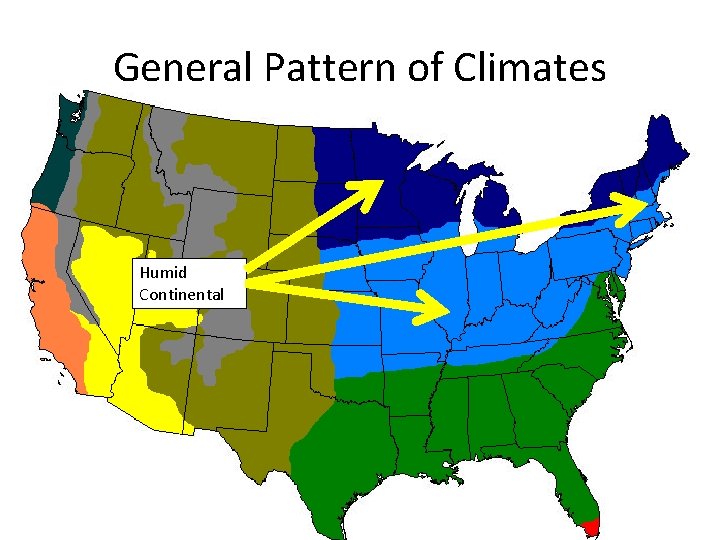 General Pattern of Climates Humid Continental 