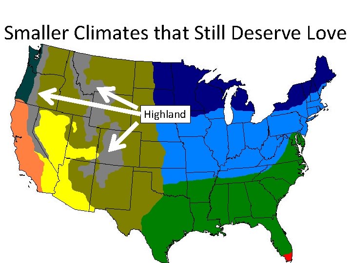 Smaller Climates that Still Deserve Love Highland 