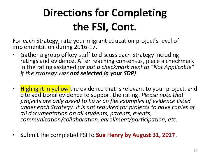 Directions for Completing the FSI, Cont. For each Strategy, rate your migrant education project’s