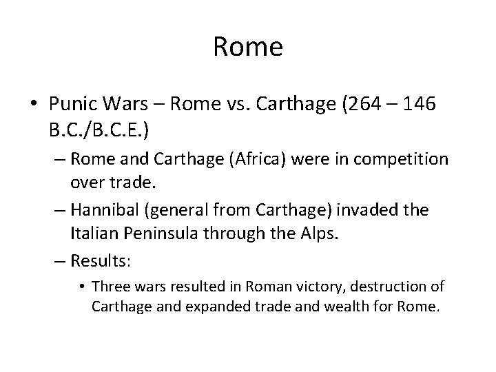 Rome • Punic Wars – Rome vs. Carthage (264 – 146 B. C. /B.