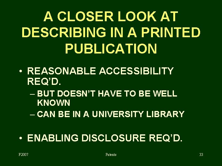 A CLOSER LOOK AT DESCRIBING IN A PRINTED PUBLICATION • REASONABLE ACCESSIBILITY REQ’D. –