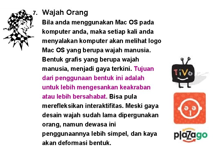 7. Wajah Orang Bila anda menggunakan Mac OS pada komputer anda, maka setiap kali