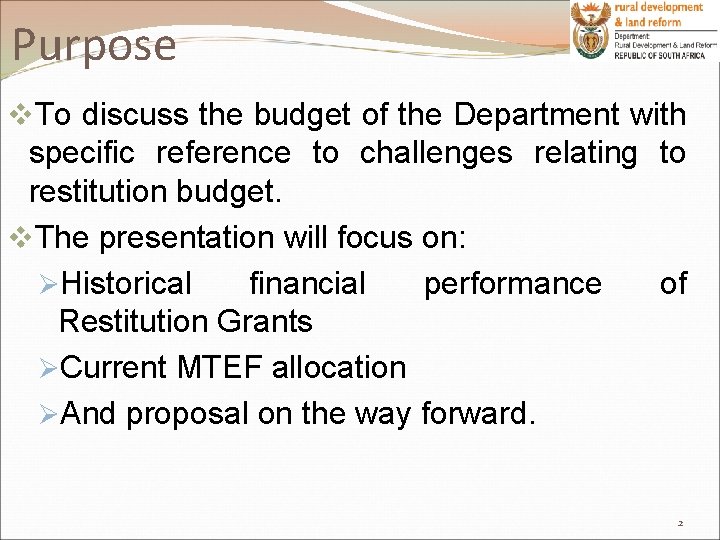 Purpose v. To discuss the budget of the Department with specific reference to challenges