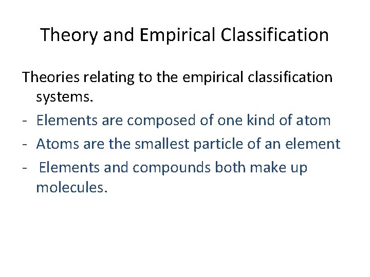 Theory and Empirical Classification Theories relating to the empirical classification systems. - Elements are