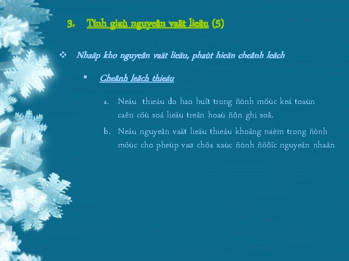 3. Tính giaù nguyeân vaät lieäu (5) v Nhaäp kho nguyeân vaät lieäu, phaùt