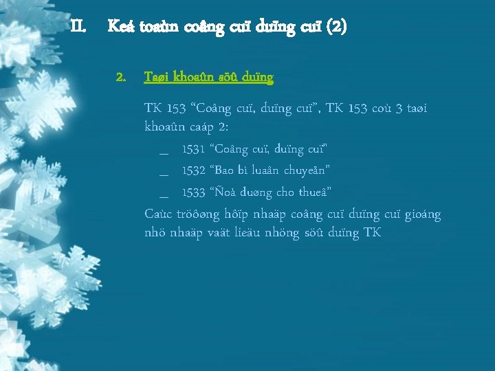 II. Keá toaùn coâng cuï duïng cuï (2) 2. Taøi khoaûn söû duïng TK