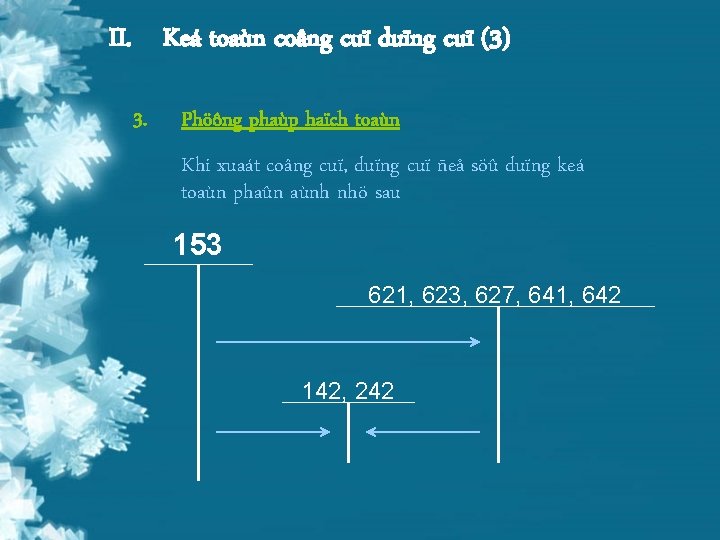 II. Keá toaùn coâng cuï duïng cuï (3) 3. Phöông phaùp haïch toaùn Khi