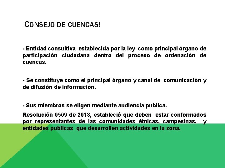 CONSEJO DE CUENCAS! - Entidad consultiva establecida por la ley como principal órgano de