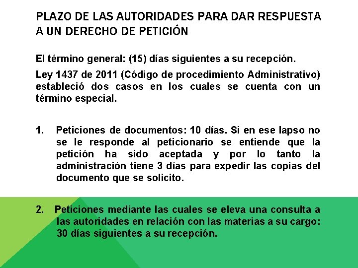 PLAZO DE LAS AUTORIDADES PARA DAR RESPUESTA A UN DERECHO DE PETICIÓN El término