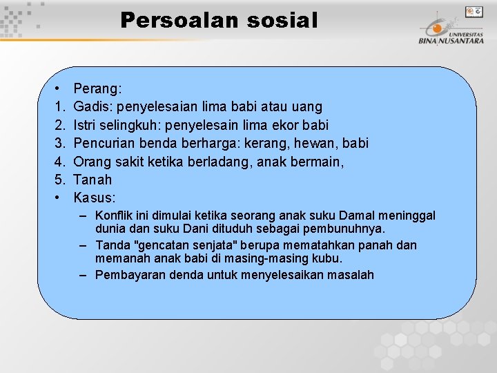 Persoalan sosial • 1. 2. 3. 4. 5. • Perang: Gadis: penyelesaian lima babi Persoalan sosial • 1. 2. 3. 4. 5. • Perang: Gadis: penyelesaian lima babi