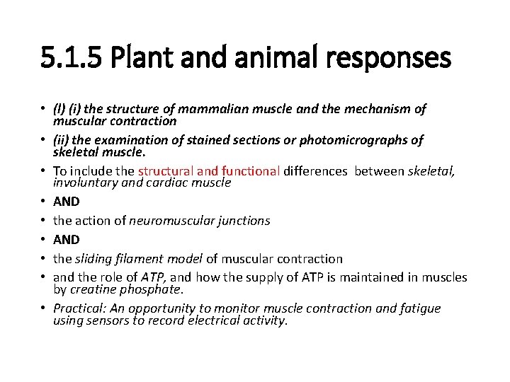 5. 1. 5 Plant and animal responses • (l) (i) the structure of mammalian