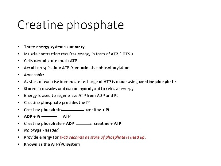 Creatine phosphate • • • • Three energy systems summary: Muscle contraction requires energy