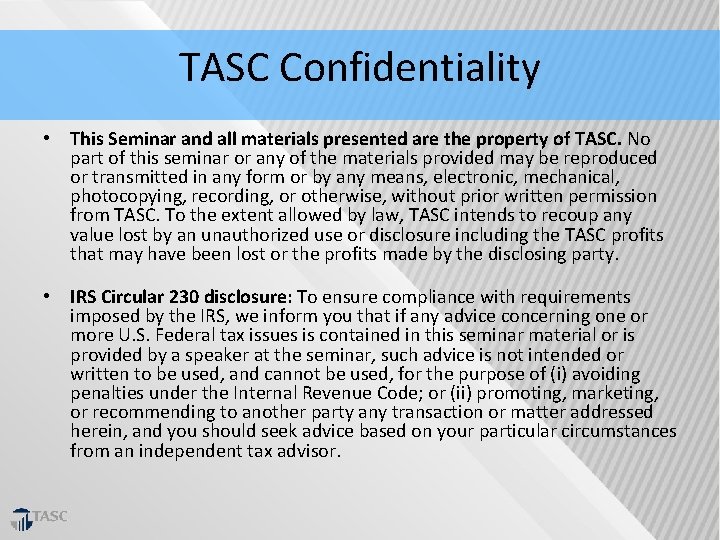 TASC Confidentiality • This Seminar and all materials presented are the property of TASC.