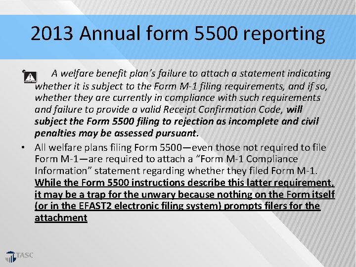 2013 Annual form 5500 reporting • A welfare benefit plan’s failure to attach a