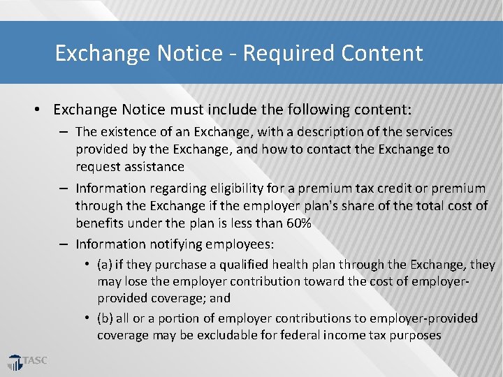 Exchange Notice ‐ Required Content • Exchange Notice must include the following content: –