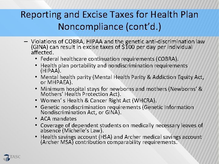 Reporting and Excise Taxes for Health Plan Noncompliance (cont’d. ) – Violations of COBRA,