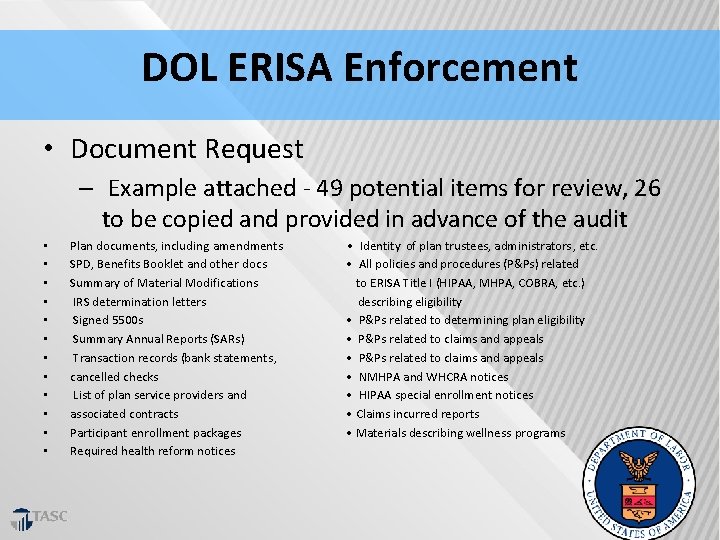DOL ERISA Enforcement • Document Request – Example attached ‐ 49 potential items for
