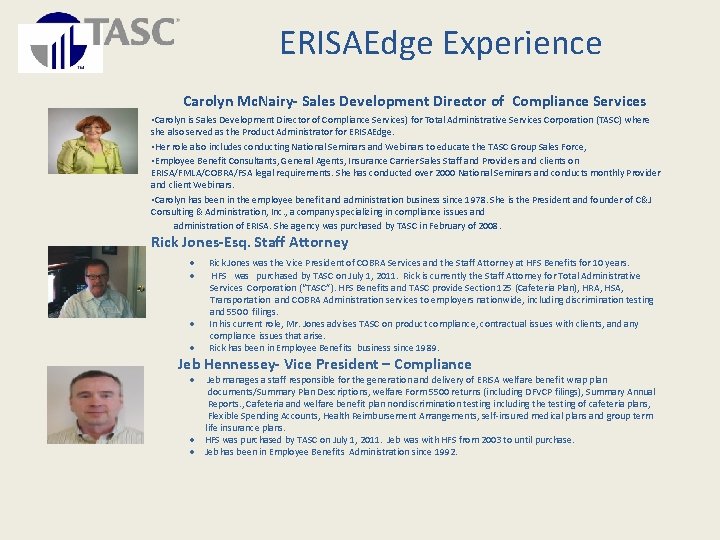 ERISAEdge Experience Carolyn Mc. Nairy- Sales Development Director of Compliance Services • Carolyn is