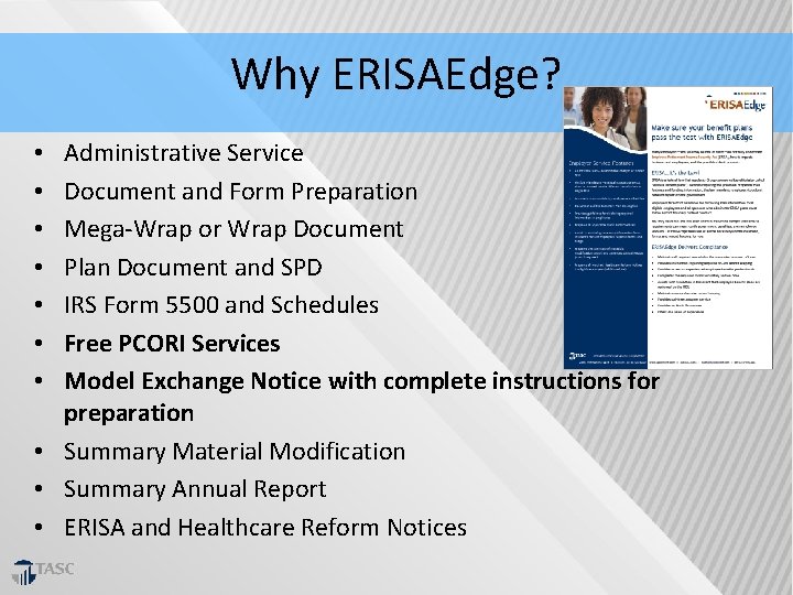 Why ERISAEdge? Administrative Service Document and Form Preparation Mega‐Wrap or Wrap Document Plan Document