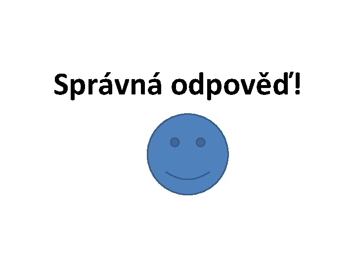 Správná odpověď! 