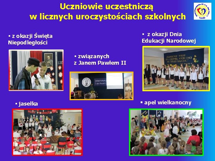 Uczniowie uczestniczą w licznych uroczystościach szkolnych § z okazji Dnia Edukacji Narodowej § z