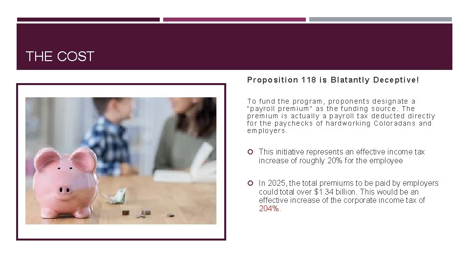 THE COST Proposition 118 is Blatantly Deceptive! To fund the program, proponents designate a