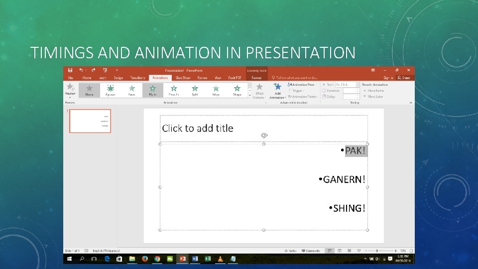 TIMINGS AND ANIMATION IN PRESENTATION TIMINGS AND ANIMATION IN PRESENTATION