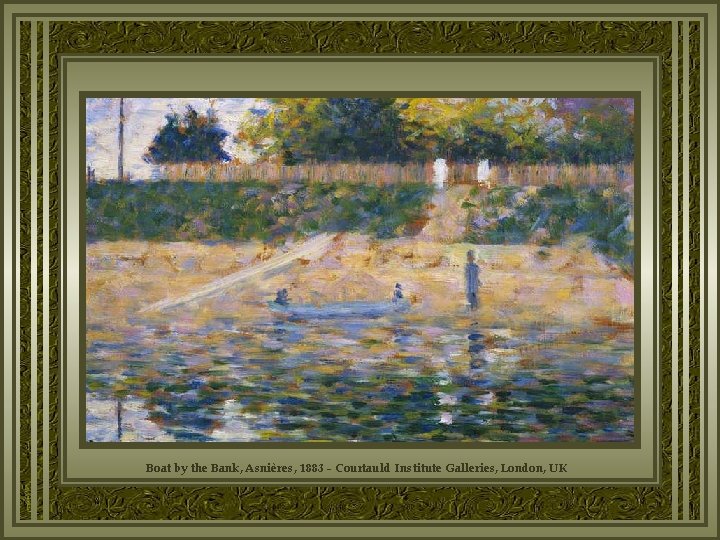 Boat by the Bank, Asnières, 1883 - Courtauld Institute Galleries, London, UK 