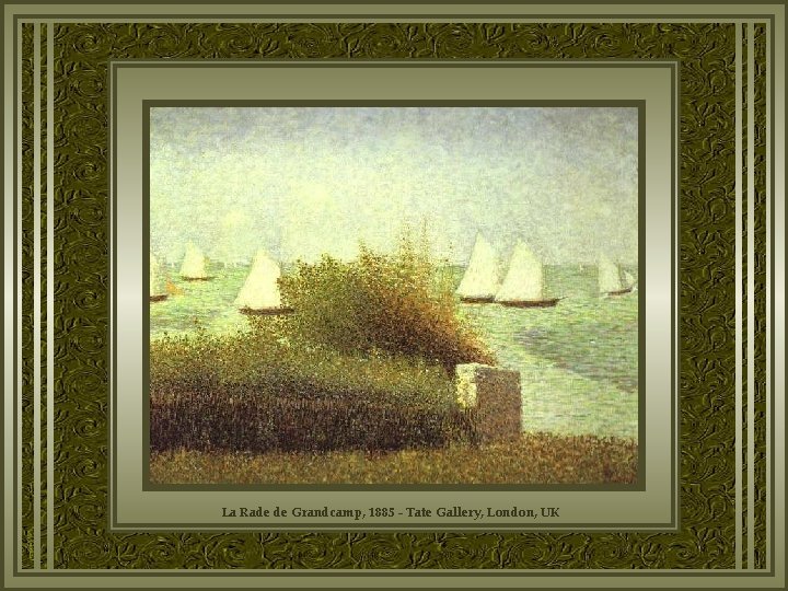 La Rade de Grandcamp, 1885 - Tate Gallery, London, UK 