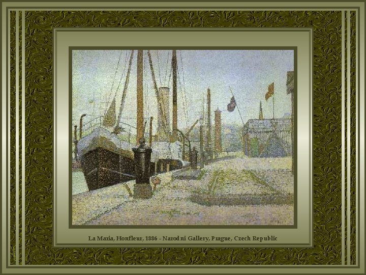 La Maria, Honfleur, 1886 - Narodni Gallery, Prague, Czech Republic 