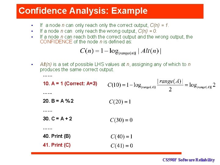 Confidence Analysis: Example • • • If a node n can only reach only