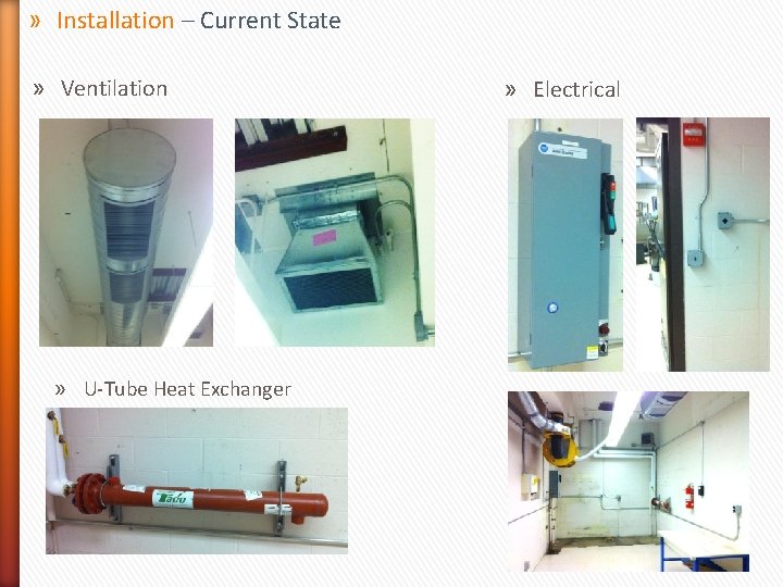 » Installation – Current State » Ventilation » U-Tube Heat Exchanger » Electrical » Installation – Current State » Ventilation » U-Tube Heat Exchanger » Electrical