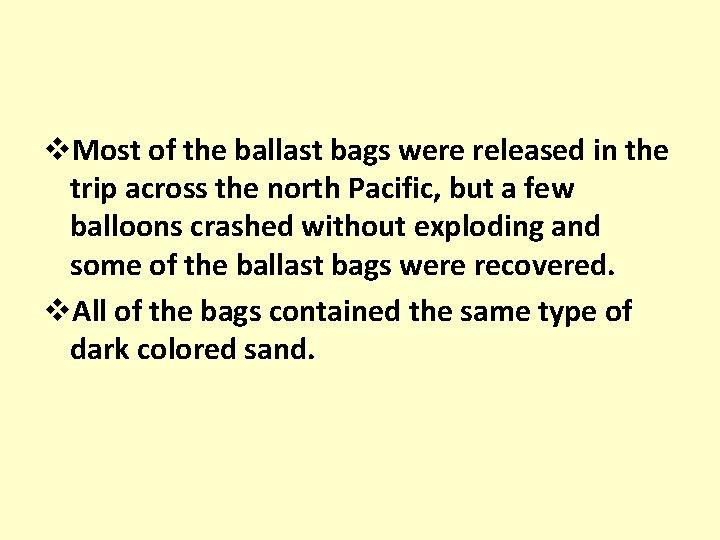 v. Most of the ballast bags were released in the trip across the north