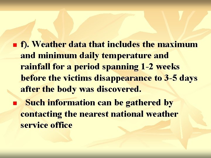 n n f). Weather data that includes the maximum and minimum daily temperature and