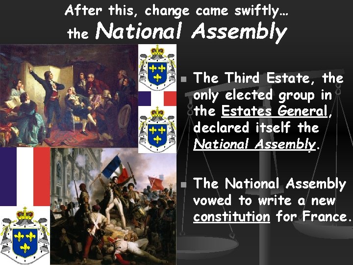 After this, change came swiftly… the National Assembly n n The Third Estate, the