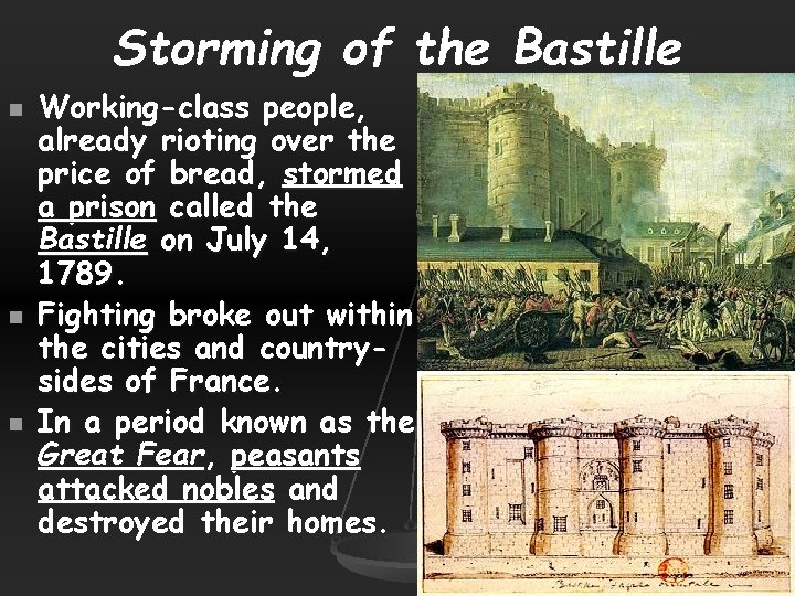 Storming of the Bastille n n n Working-class people, already rioting over the price