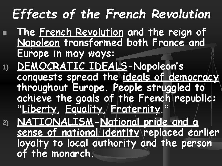 Effects of the French Revolution n 1) 2) The French Revolution and the reign